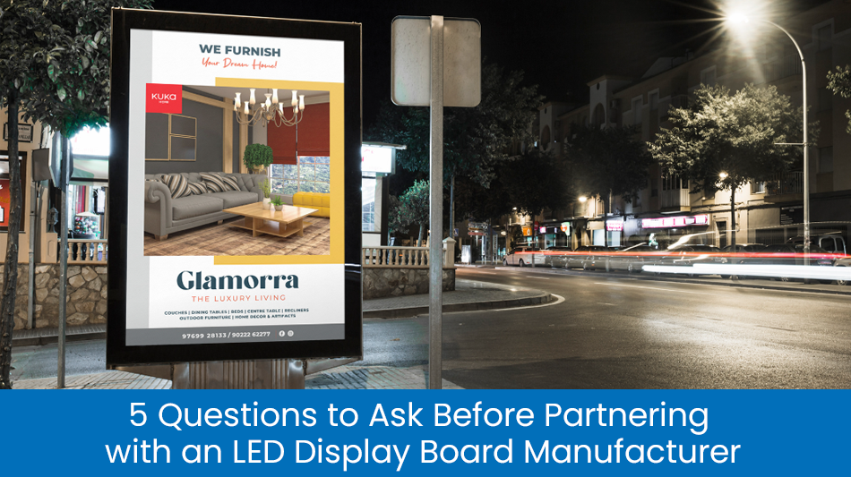 5 Questions to Ask Before Partnering with an LED Display Board Manufacturer